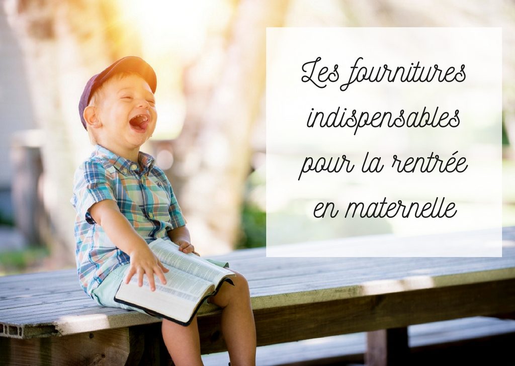 Fournitures pour la rentrée en maternelle : les indispensables - My Lovely  Family